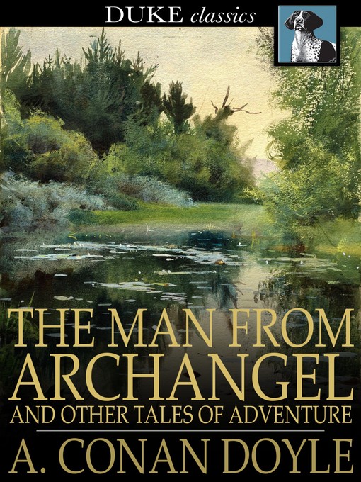 Title details for The Man from Archangel by Sir Arthur Conan Doyle - Wait list